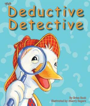 The Deductive Detective by Brian Rock