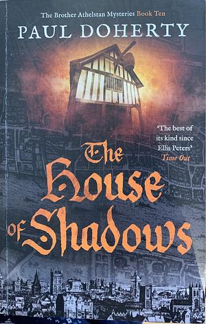 The House of Shadows by Paul Doherty