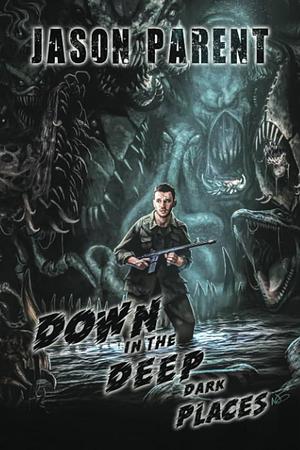 Down in the Deep Dark Places by Curtis M. Lawson