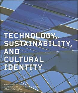 Technology, Sustainability, and Cultural Identity by Lawrence W. Speck, Reed Kroloff