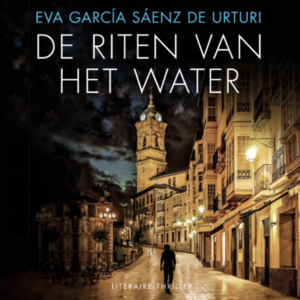 De riten van het water by Eva García Sáenz de Urturi