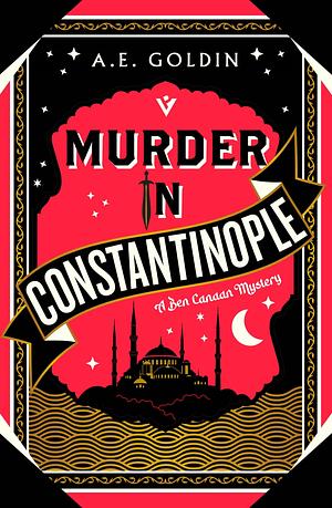 Murder in Constantinople by A.E. Goldin