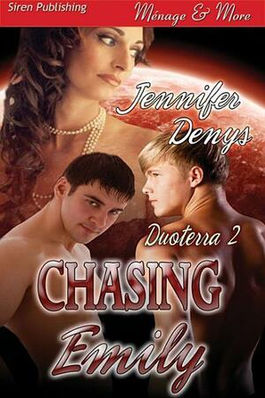 Chasing Emily by Jennifer Denys