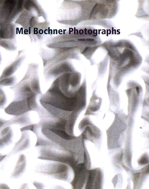 Mel Bochner Photographs, 1966-1969 by Scott Rothkopf