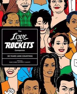 The Love and Rockets Companion: 30 Years (and Counting) by Gilbert Hernández, Mario Hernández, Kristy Valenti, Marc Sobel, Jaime Hernández, Neil Gaiman