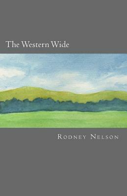 The Western Wide by Rodney Nelson