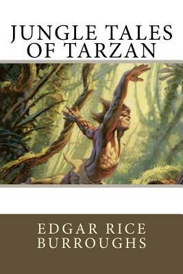 Jungle Tales of Tarzan by Edgar Rice Burroughs