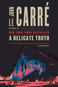 A Delicate Truth by John le Carré