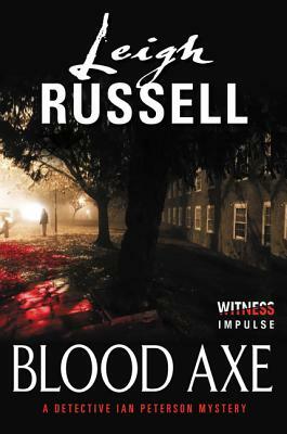 Blood Axe: A Detective Ian Peterson Mystery by Leigh Russell