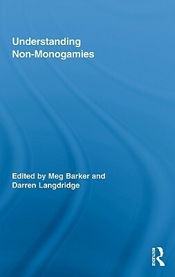 Understanding Non-Monogamies by Meg Barker, Darren Langdridge