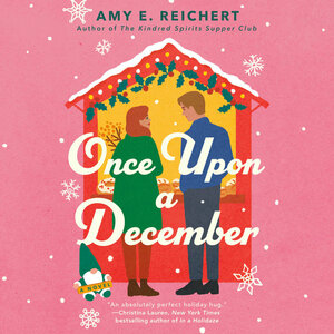 Once Upon a December by Amy E. Reichert