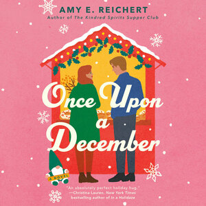 Once Upon a December by Amy E. Reichert