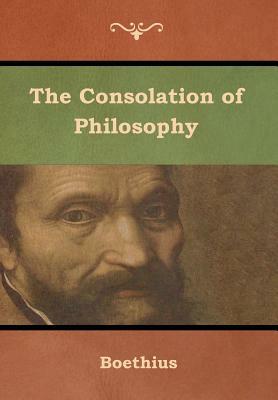 The Consolation of Philosophy by Boethius