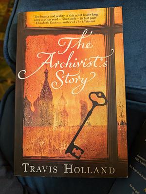 The Archivist's Story by Travis Holland