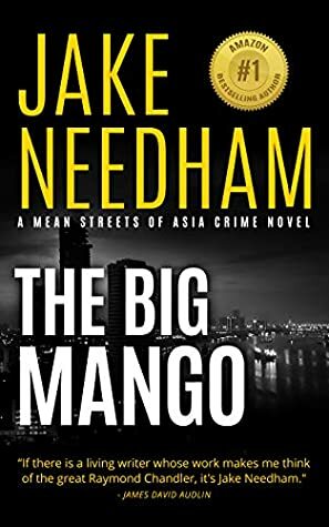 The Big Mango by Jake Needham