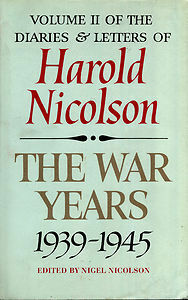 Diaries and Letters, Vol. 2: The War Years, 1939-1945 by Harold Nicolson, Nigel Nicolson