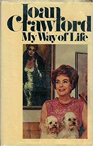 My Way of Life by Joan Crawford