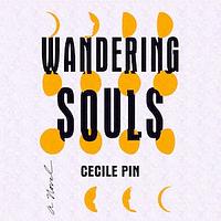 Wandering Souls by Cecile Pin