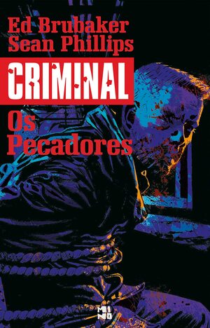 Criminal Volume 5: Os pecadores by Ed Brubaker, Sean Phillips