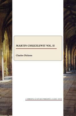 Martin Chuzzlewit Vol. II by Charles Dickens