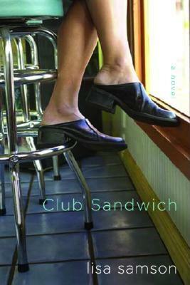 Club Sandwich by Lisa Samson