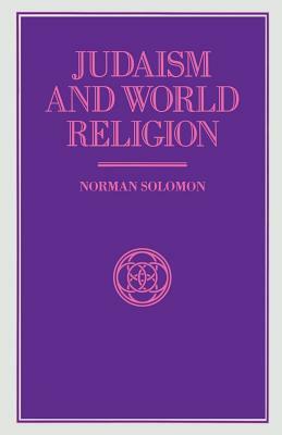 Judaism and World Religion by Norman Solomon