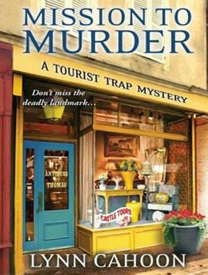 Mission to Murder by Lynn Cahoon