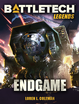 BattleTech: Endgame by Loren L. Coleman