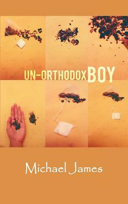 Un-Orthodox Boy by Michael James