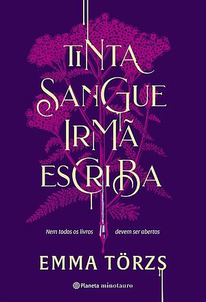 Tinta Sangue Irmã Escriba: Nem todos os livros devem ser abertos by Emma Törzs