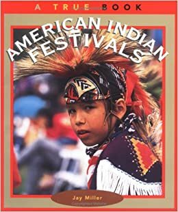 American Indian Festivals by Jay Miller