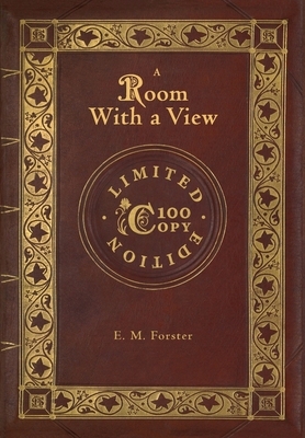 A Room with a View (100 Copy Limited Edition) by E.M. Forster