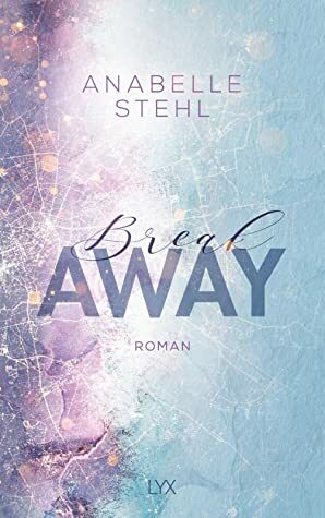 Breakaway by Anabelle Stehl