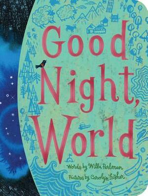 Good Night, World by Willa Perlman