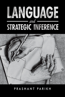 Language and Strategic Inference by Prashant Parikh