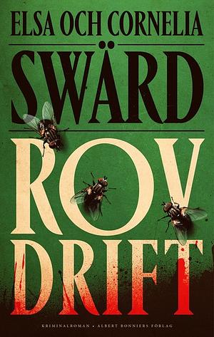 Rovdrift by Cornelia Swärd, Elsa Swärd