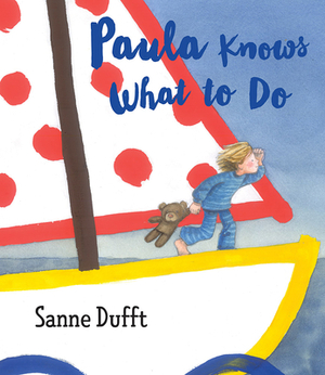 Paula Knows What to Do by Sanne Dufft