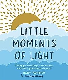 Little Moments of Light by Ruby Warner