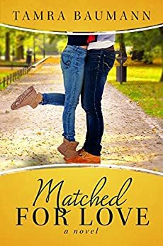 Matched For Love by Tamra Baumann