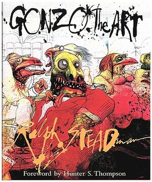 Gonzo: The Art by Ralph Steadman