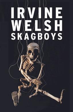 Skagboys by Irvine Welsh