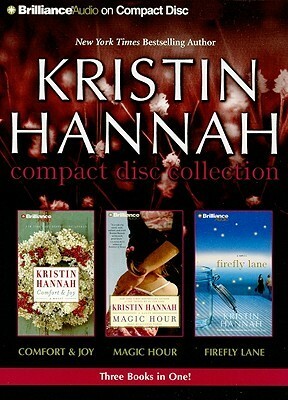 Comfort and Joy / Magic Hour / Firefly Lane by Kristin Hannah