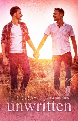 Unwritten by J.R. Gray