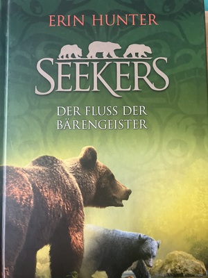 Seekers - Der Fluss Der Bärengeister by Erin Hunter
