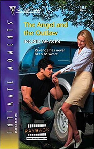 The Angel and the Outlaw by Ingrid Weaver