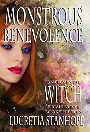 Monstrous Benevolence by Lucretia Stanhope
