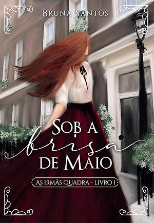 Sob a brisa de Maio by Bruna Santos