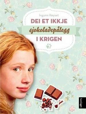 Dei et ikkje sjokoladepålegg i krigen by Ingunn Røyset