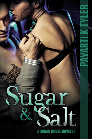 Sugar & Salt by Pavarti K. Tyler