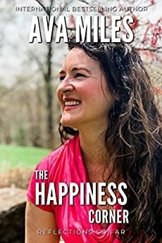 The Happiness Corner: Reflections So Far by Ava Miles